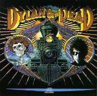 Grateful Dead : And Bob Dylan - Dylan & The Dead